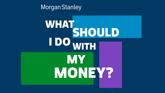 What Should I Do With My Money Podcast from Morgan Stanley logo