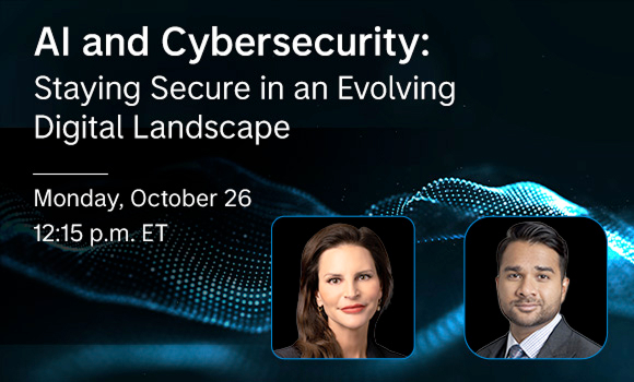Promotional banner for “AI and Cybersecurity: Staying Secure in an Evolving Digital Landscape,” scheduled for Monday, October 26 at 12:15 p.m. ET, featuring two speaker headshots over a blue digital wave background