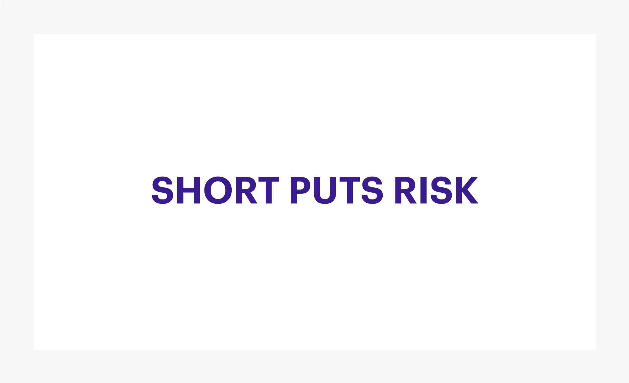 Learn more about short puts risks 