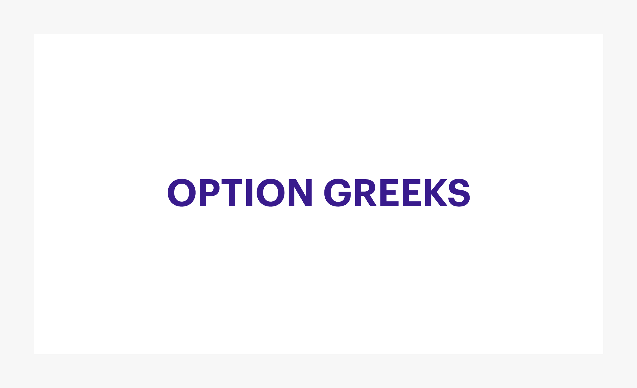 Learn more about options greeks